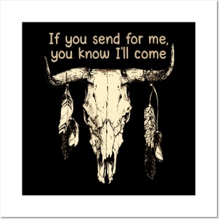 If You Send For Me, You Know I'll Come Music Bull-Skull Posters and Art